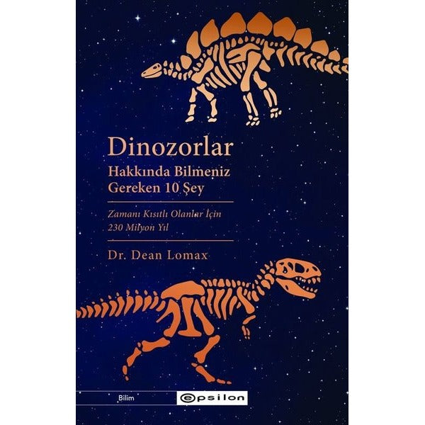 Dinozorlar Hakkında Bilmeniz Gereken 10 Şey | Epsilon Yayınevi (İnce Kapak)