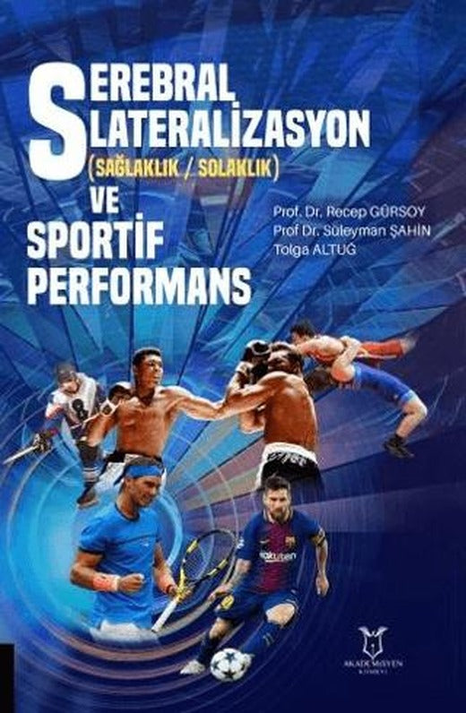 Serebral Lateralizasyon (Sağlaklık / Solaklık) ve Sportif Performans | Akademisyen Kitabevi (Ciltsiz)