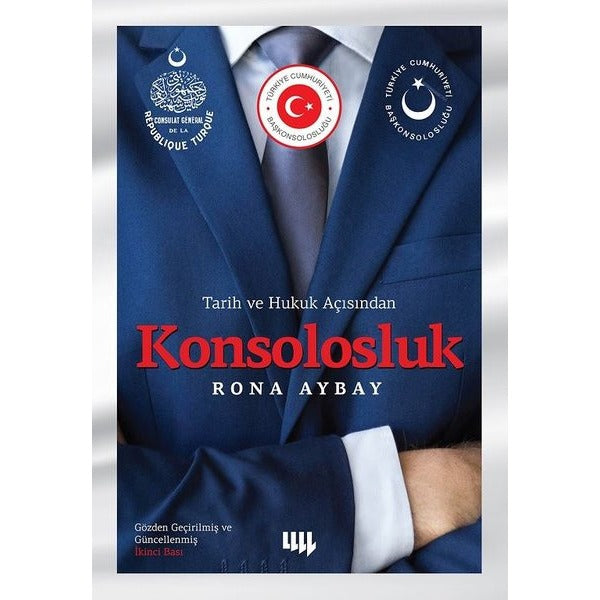 Tarih ve Hukuk Açısından Konsolosluk | Literatür Yayıncılık (İnce Kapak)