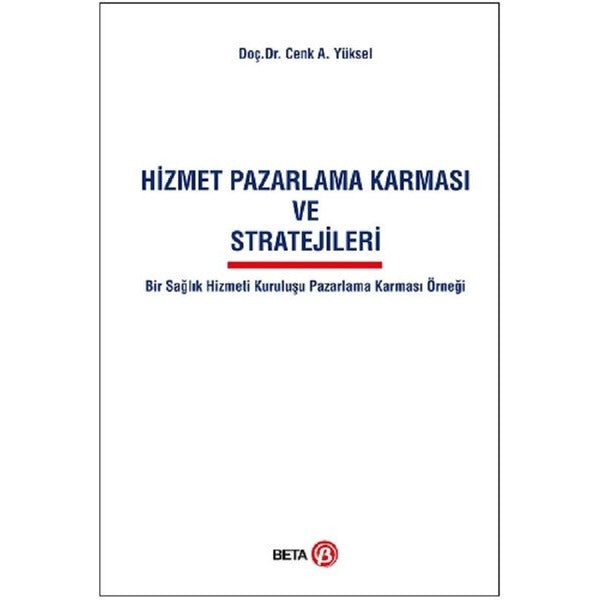 Hizmet Pazarlama Karması ve Stratej | Beta Yayınları (İnce Kapak)