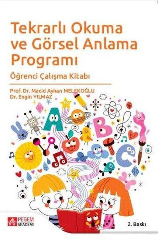 Tekrarlı Okuma ve Görsel Anlama Programı Öğrenci Çalışma Kitabı | Pegem Akademi Yayıncılık (İnce Kapak)