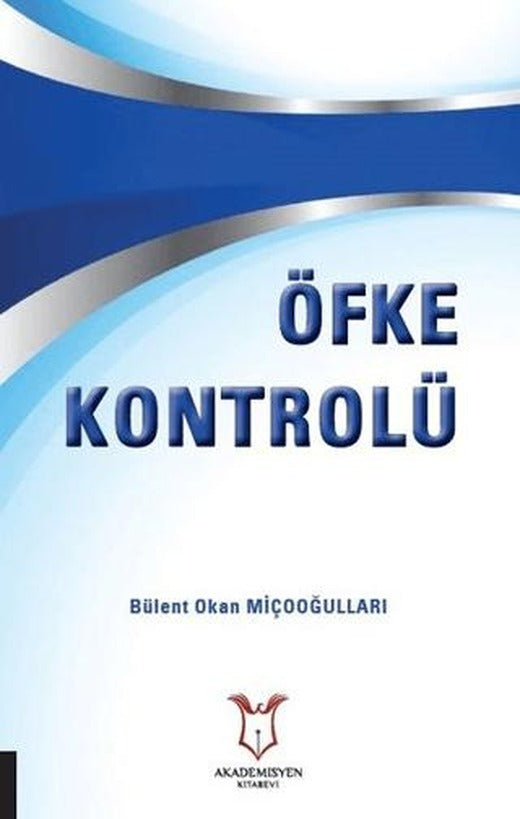 Öfke Kontrolü | Akademisyen Kitabevi (Ciltsiz)
