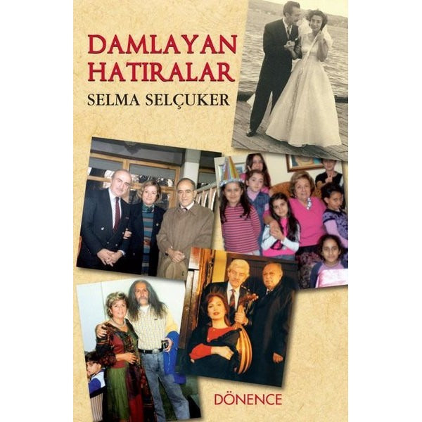 Damlayan Hatıralar | Dönence Basım ve Yayın Hizmetleri