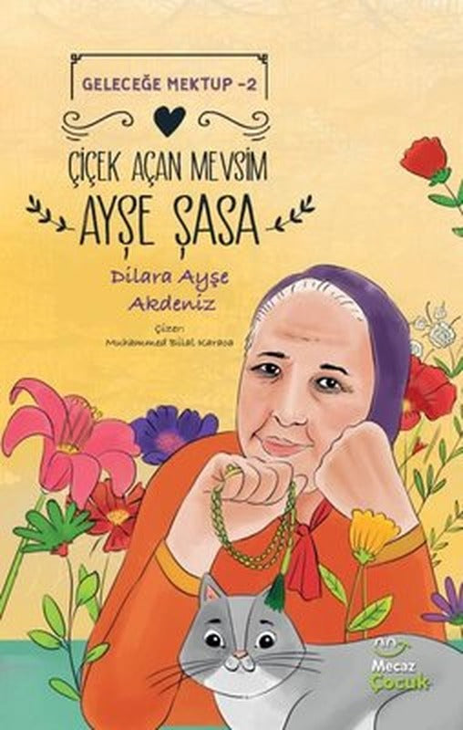 Çiçek Açan Mevsim Ayşe Şasa - Geleceğe Mektup 2 | Mecaz Çocuk