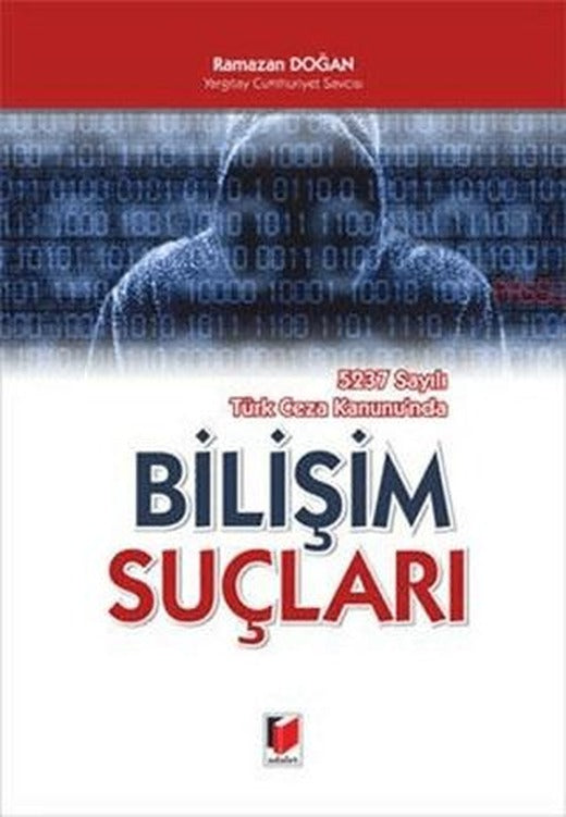 5237 Sayılı Türk Ceza Kanunu'nda Bilişim Suçları