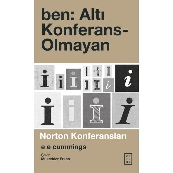 Ben: Altı Konferans-Olmayan | Ketebe Yayınları