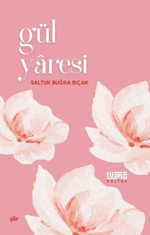 Gül Yaresi | Lumo Yayınları (İnce Kapak)