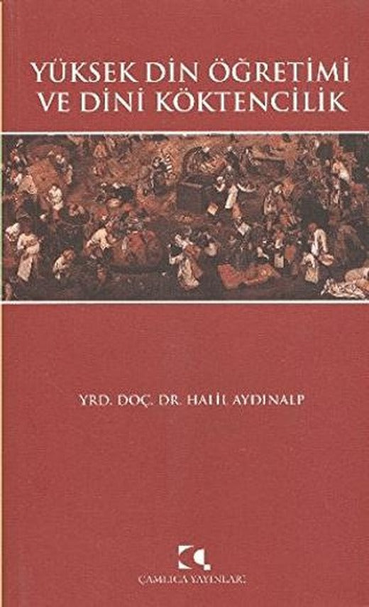 Yüksek Din Öğretimi ve Dini Köktencilik