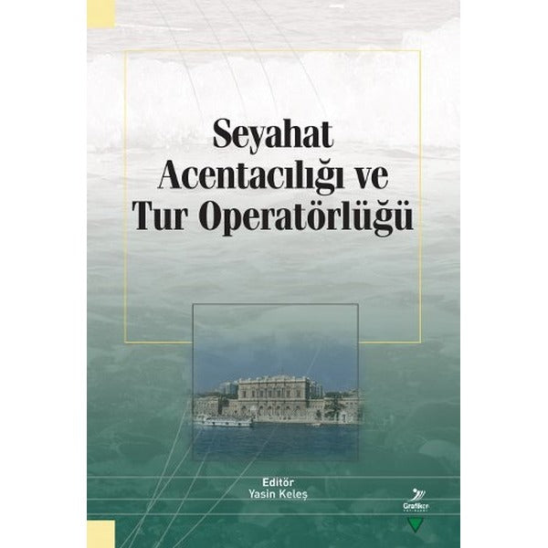 Seyahat Acentacılığı ve Tur Operatörlüğü