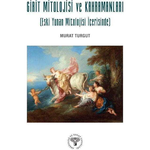 Girit Mitolojisi ve Kahramanları (Eski Yunan Mitolojisi İçerisinde)