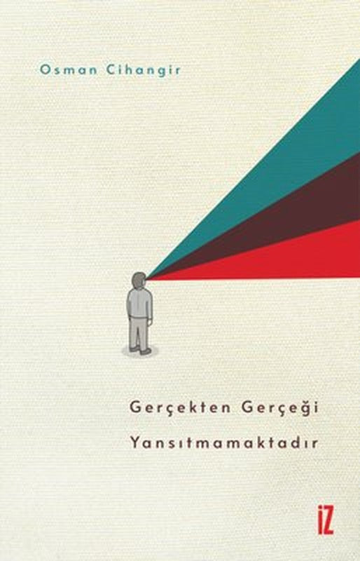 Gerçekten Gerçeği Yansıtmamaktadır | İz Yayıncılık