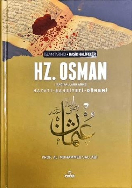 3. Halife Hz. Osman Hayatı Şahsiyeti ve Dönemi