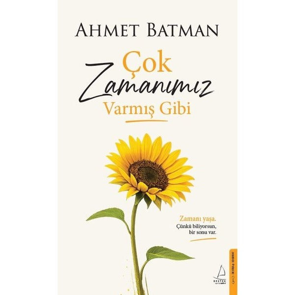Çok Zamanımız Varmış Gibi | Destek Yayınları (İnce Kapak)