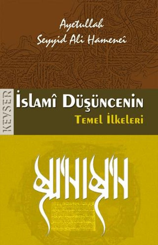 İslami Düşüncenin Temel İlkeleri | Kevser Yayınları (Ciltsiz)
