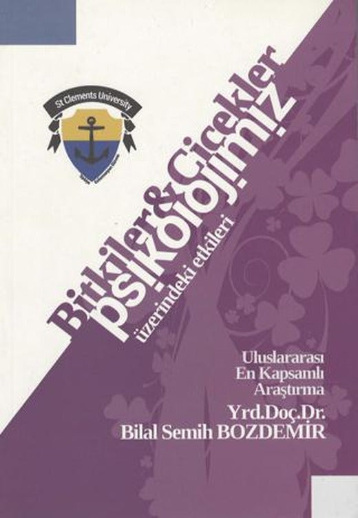 Bitki ve Çiçeklerin Psikolojimiz Üzerindeki Etkileri | St. Clements University (Ciltsiz)