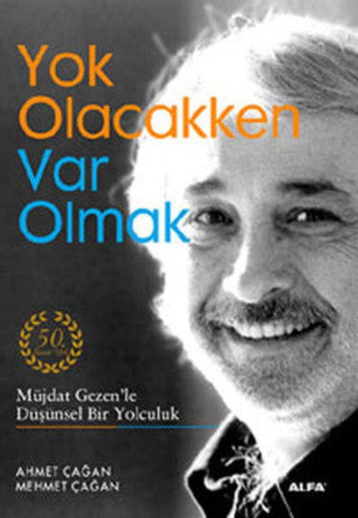 Yok Olacakken Var Olmak | Alfa Yayınları