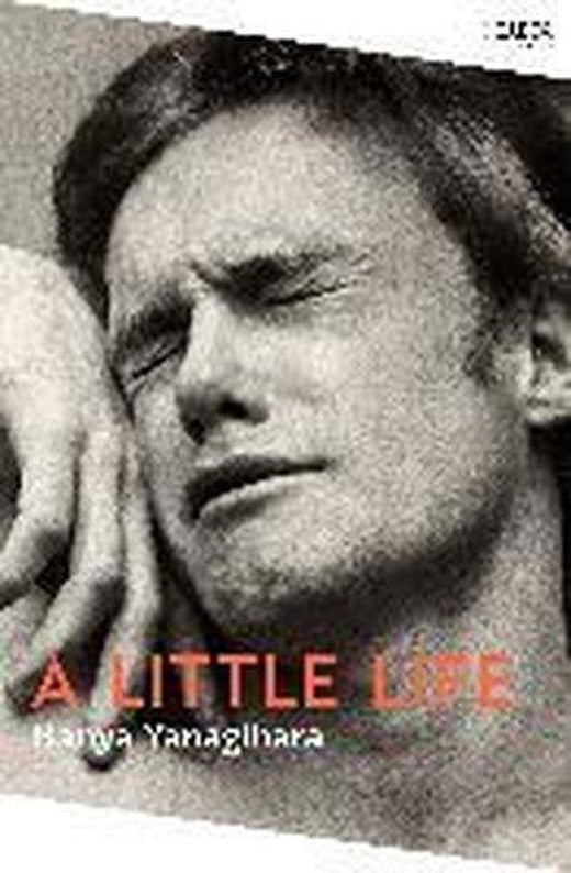 A Little Life: Shortlisted for the Man Booker Prize 2015 (Picador Collection) | Picador (İnce Kapak)