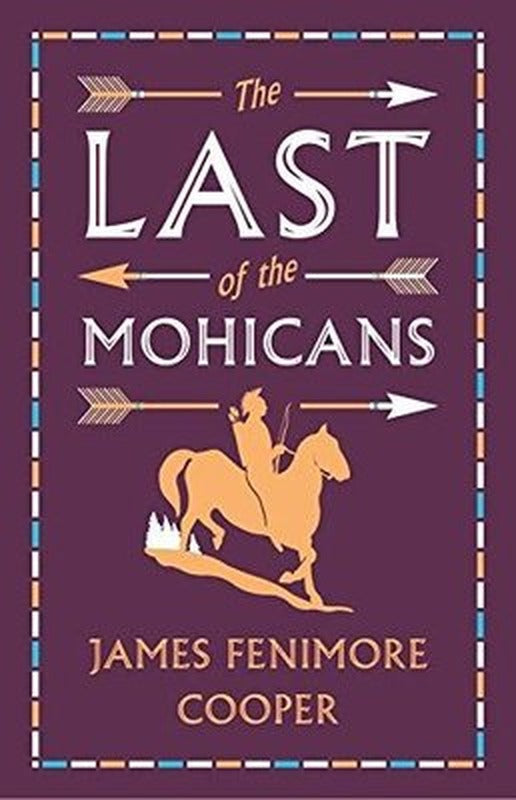 The Last of the Mohicans : Annotated Edition | Alma Books