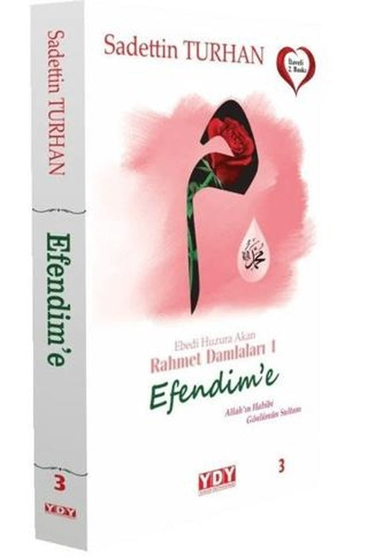 Efendim'e - Ebedi Huzura Akan Rahmet Damlaları 1