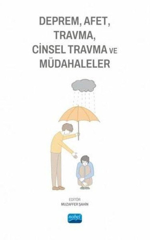 Deprem Afet Travma Cinsel Travma ve Müdahaleler | Nobel Akademik Yayıncılık (İnce Kapak)