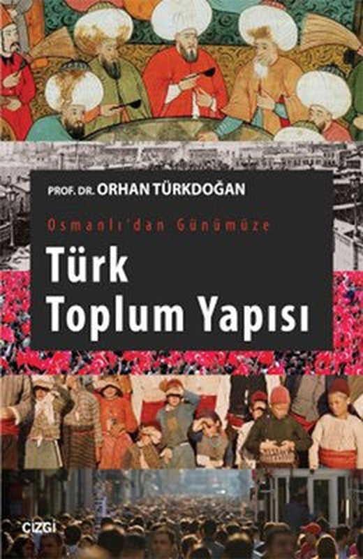 Osmanlı'dan Günümüze Türk Toplum Yapısı | Çizgi Kitapevi