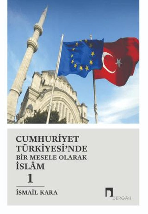 Cumhuriyet Türkiyesi’nde Bir Mesele Olarak İslam 1