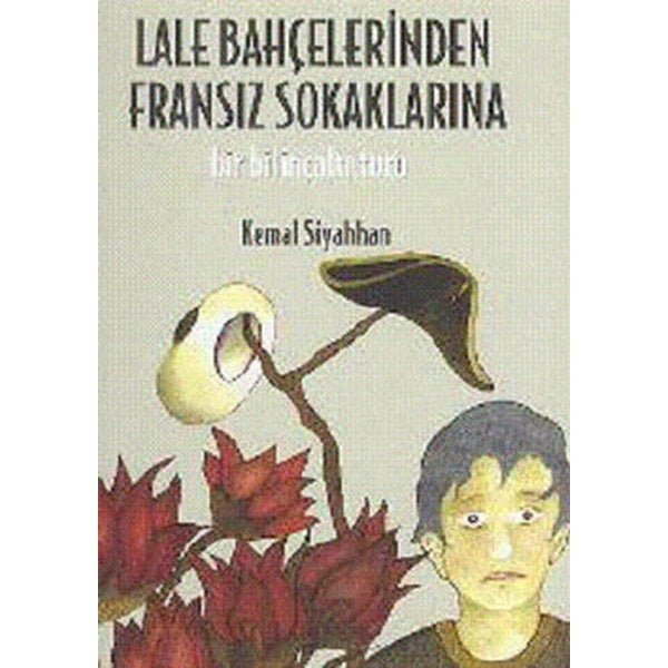 Lale Bahçelerinden Fransız Sokaklarına | Leman (Ciltli)