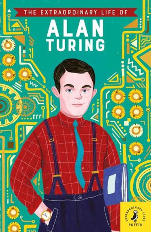 The Extraordinary Life of Alan Turing | Puffin Books (Ciltsiz)