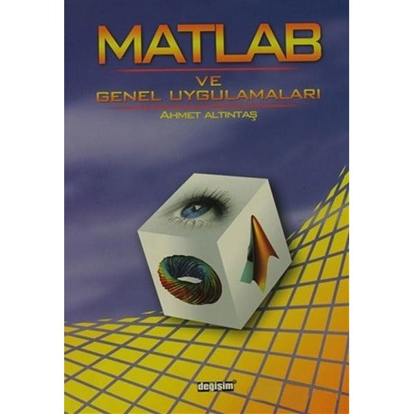 Matlab ve Genel Uygulamaları | Değişim Yayınları (İnce Kapak)