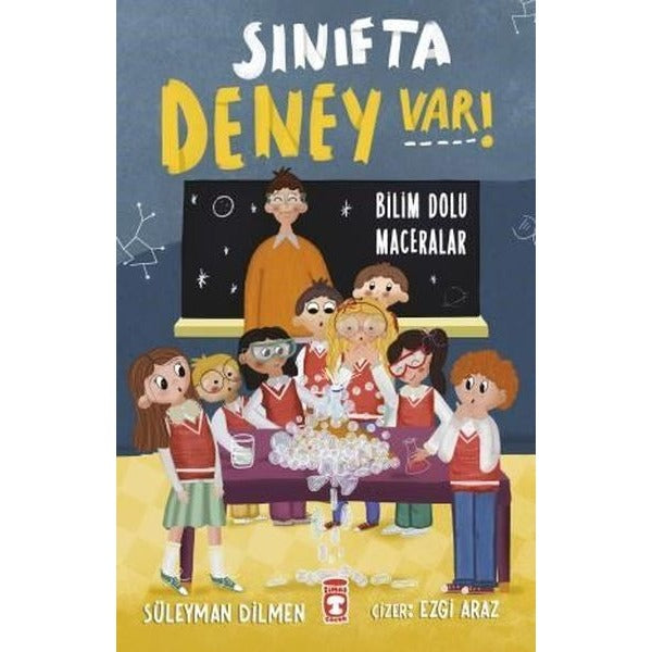 Sınıfta Deney Var! Bilim Dolu Maceralar | Timaş Çocuk