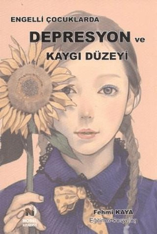 Engelli Çocuklarda Depresyon ve Kaygı Düzeyi | Adana Nobel Kitabevi (Ciltsiz)