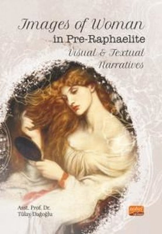 Images of Woman in Pre - Raphaelite - Visual&Textual Narratives | Nobel Bilimsel Eserler