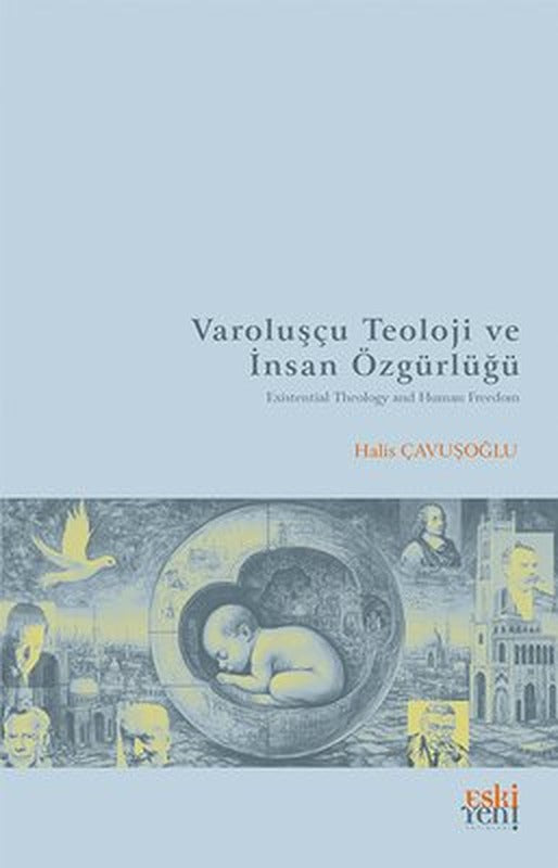 Varoluşçu Teoloji ve İnsan Özgürlüğü | Eskiyeni Yayınları (İnce Kapak)