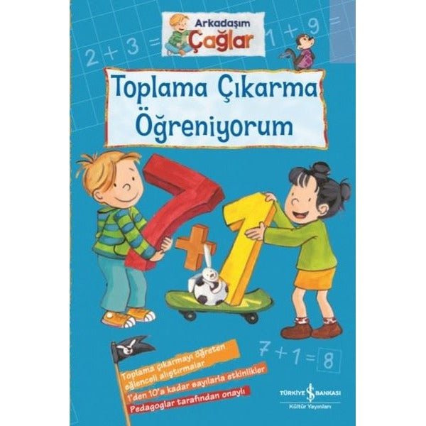 Toplama Çıkarma Öğreniyorum - Arkadaşım Çağlar | İş Bankası Kültür Yayınları