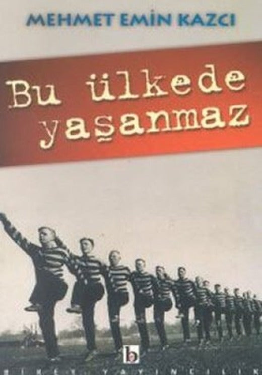 Bu Ülkede Yaşanmaz | Birey Yayıncılık