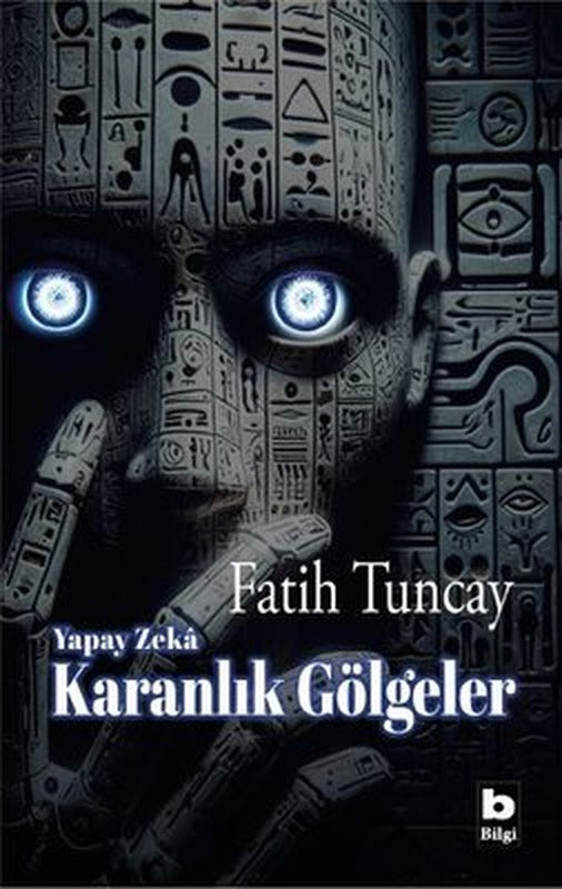 Yapay Zeka - Karanlık Gölgeler | Bilgi Yayınevi (İnce Kapak )