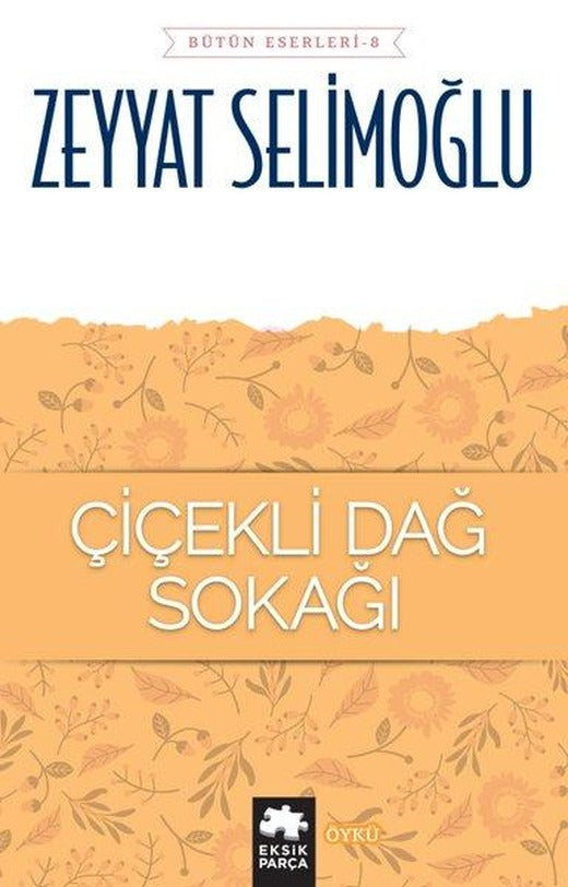 Çiçekli Dağ Sokağı | Eksik Parça Yayınları (İnce Kapak)
