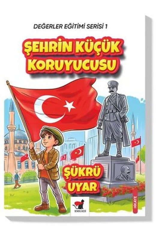 Şehrin Küçük Koruyucusu - Değerler Eğitimi Serisi 1 | Benekli Kedi (İnce Kapak)