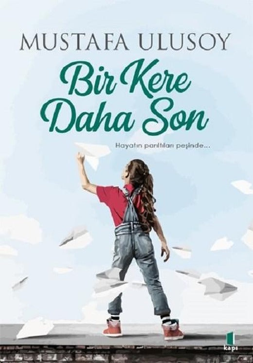 Bir Kere Daha Son | Kapı Yayınları (İnce Kapak)