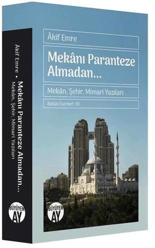 Mekanı Paranteze Almadan...