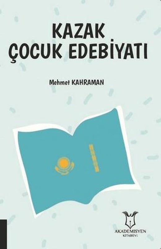 Kazak Çocuk Edebiyatı | Akademisyen Kitabevi (Ciltsiz)