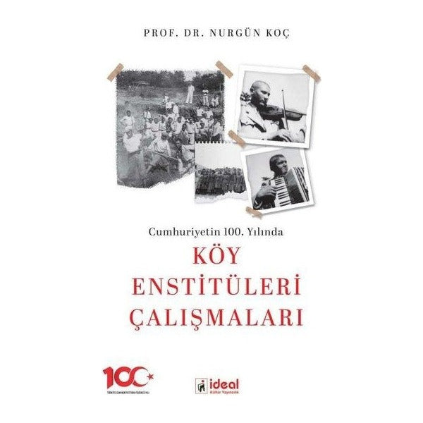 Cumhuriyetin 100. Yılında Köy Enstitüleri Çalışmaları | İdeal Kültür Yayıncılık