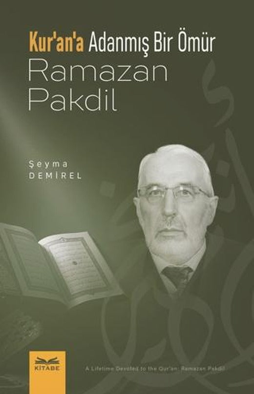 Kur'an'a Adanmış Bir Ömür Ramazan Pakdil | Kitabe Yayınları (Ciltsiz)