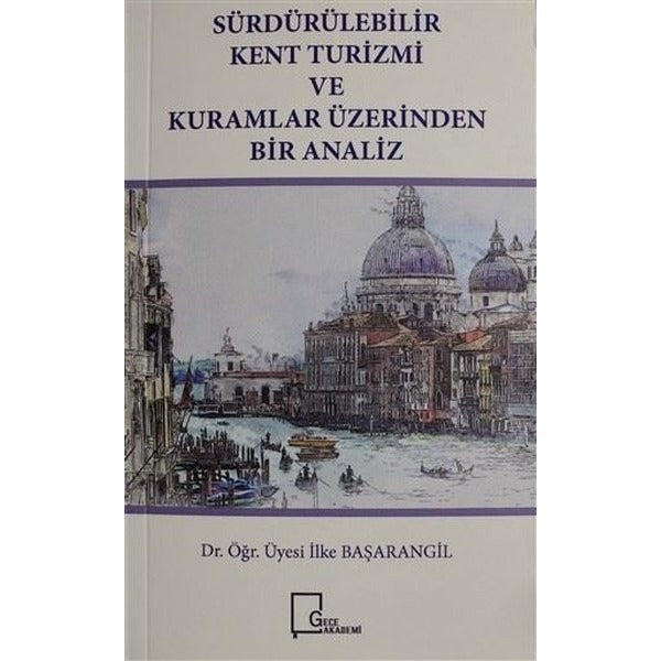 Sürdürülebilir Kent Turizmi ve Kuramlar Üzerinden Bir Analiz