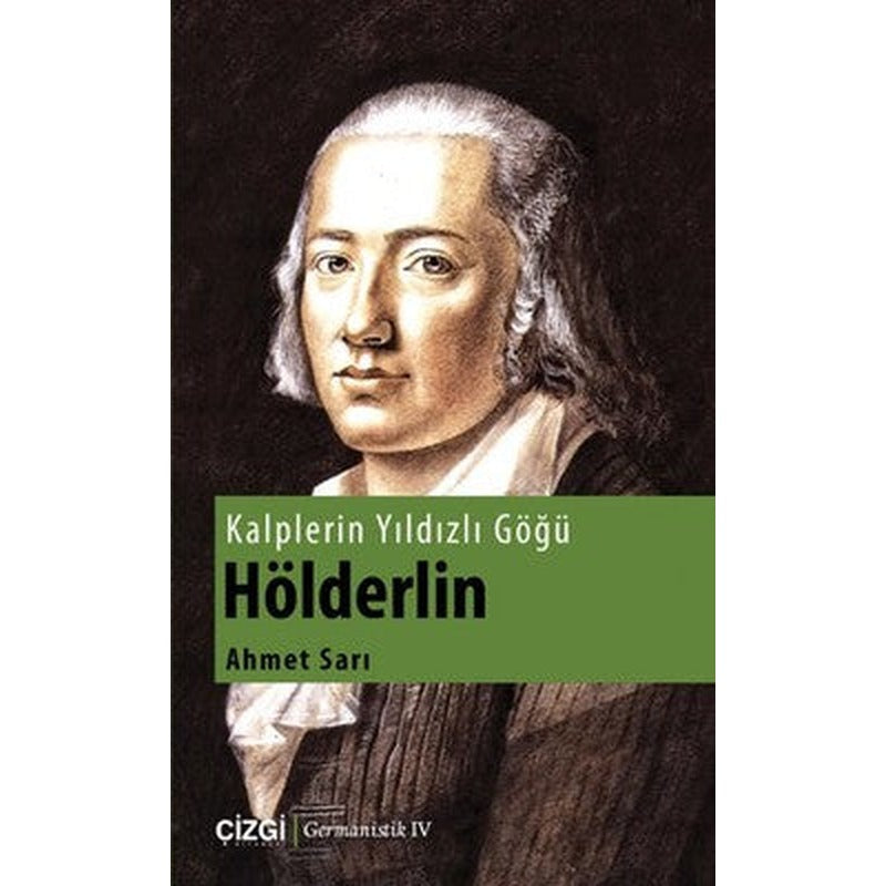 Kalplerin Yıldızlı Göğü Hölderlin | Çizgi Kitapevi