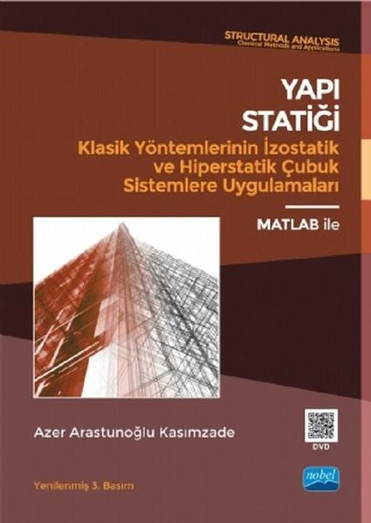 Yapı Statiği Klasik Yöntemlerinin İzostatik ve Hiperstatik Çubuk Sistemlere Uygulamaları | Nobel Akademik Yayıncılık (İnce Kapak)