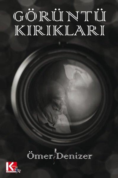 Görüntü Kırıkları | K-İletişim Yayınları (İnce Kapak)  - Resim 1