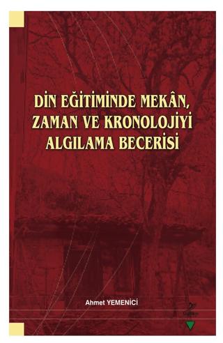 Din Eğitiminde Mekan, Zaman ve Kronolojiyi Algılama Becerisi