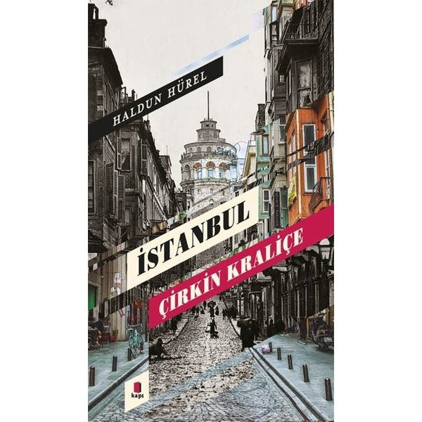 İstanbul - Çirkin Kraliçe | Kapı Yayınları