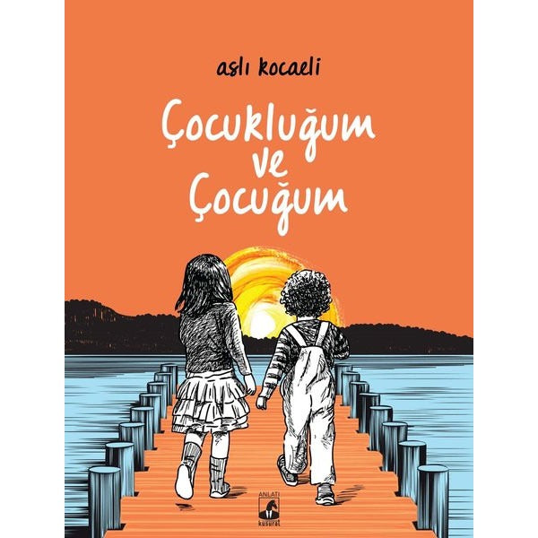 Çocukluğum ve Çocuğum | Küsurat